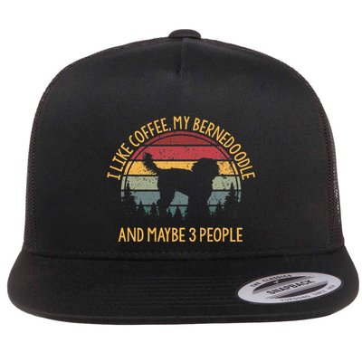 I Like Coffee My Bernedoodle And Maybe 3 People Flatbill Hat