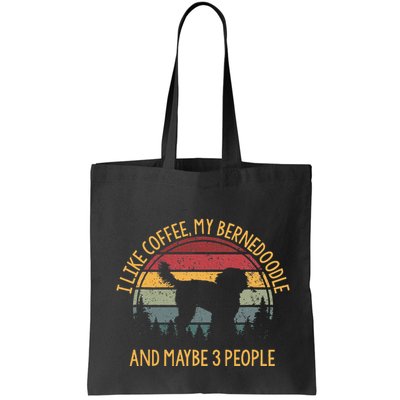 I Like Coffee My Bernedoodle And Maybe 3 People Bag