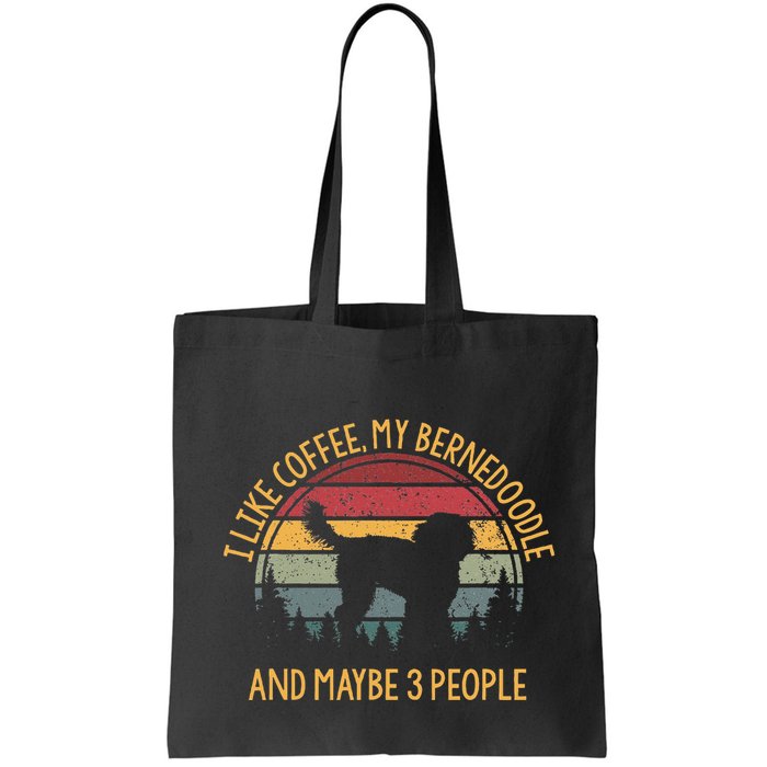 I Like Coffee My Bernedoodle And Maybe 3 People Bag