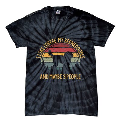 I Like Coffee My Bernedoodle And Maybe 3 People Tie-Dye T-Shirt