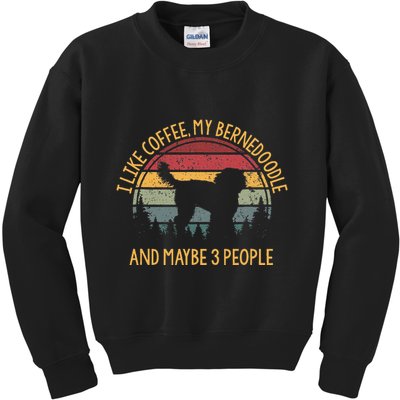 I Like Coffee My Bernedoodle And Maybe 3 People Kids Sweatshirt