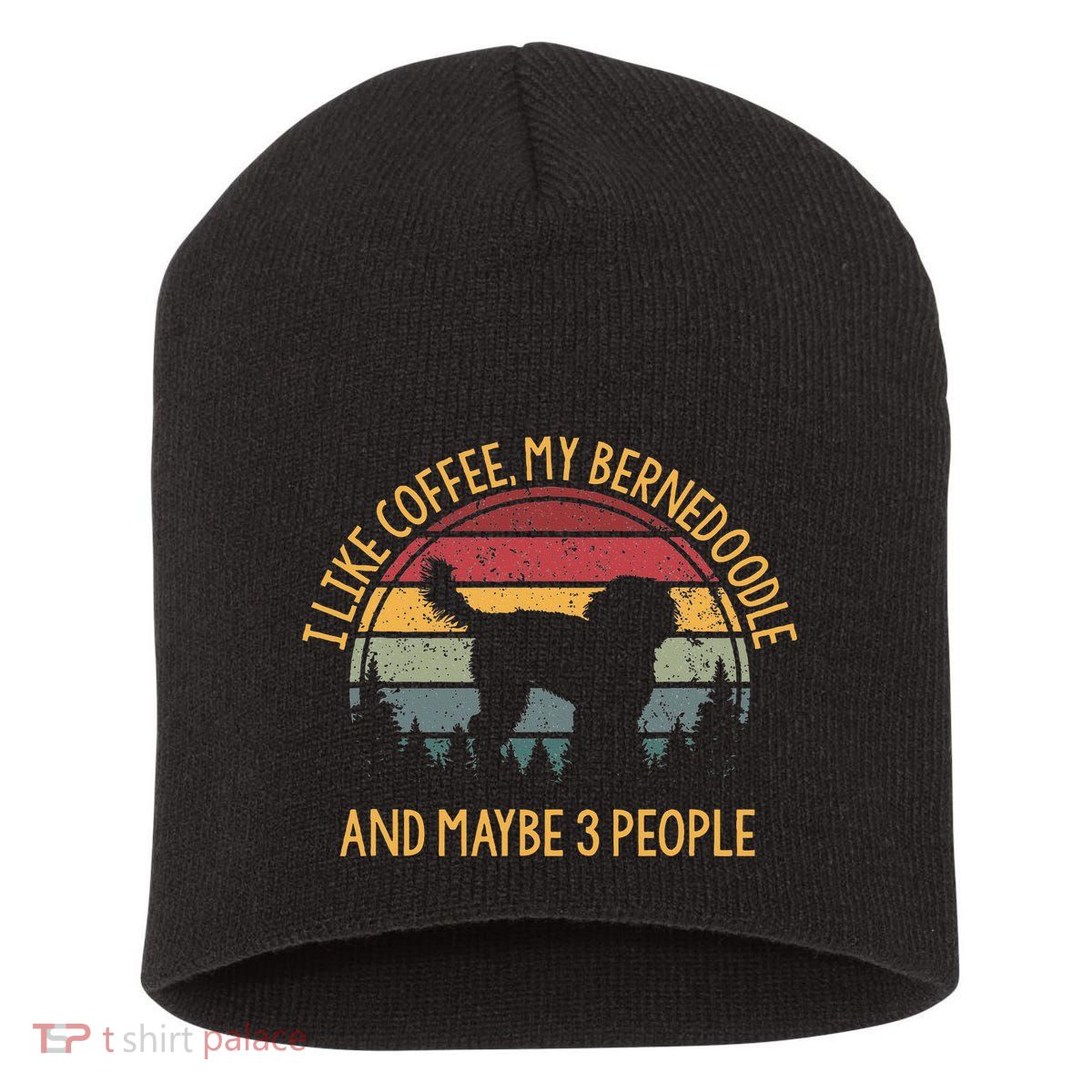 I Like Coffee My Bernedoodle And Maybe 3 People Short Acrylic Beanie