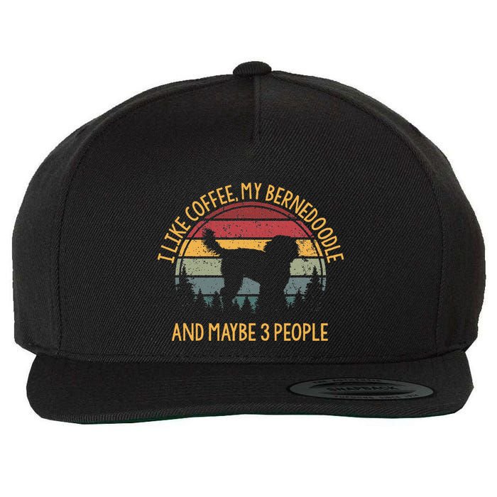 I Like Coffee My Bernedoodle And Maybe 3 People Wool Snapback Cap