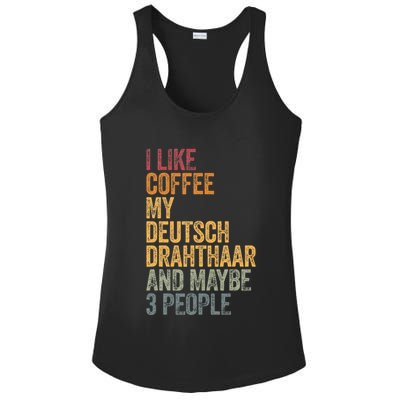 I Like Coffee My Deutsch Drahthaar And Maybe 3 People Ladies PosiCharge Competitor Racerback Tank