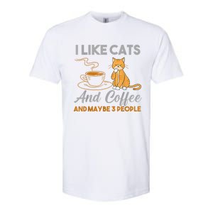 I Like Cats And Coffee And Maybe 3 People Softstyle CVC T-Shirt