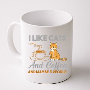 I Like Cats And Coffee And Maybe 3 People Coffee Mug