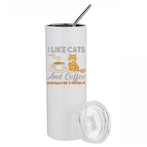 I Like Cats And Coffee And Maybe 3 People Stainless Steel Tumbler