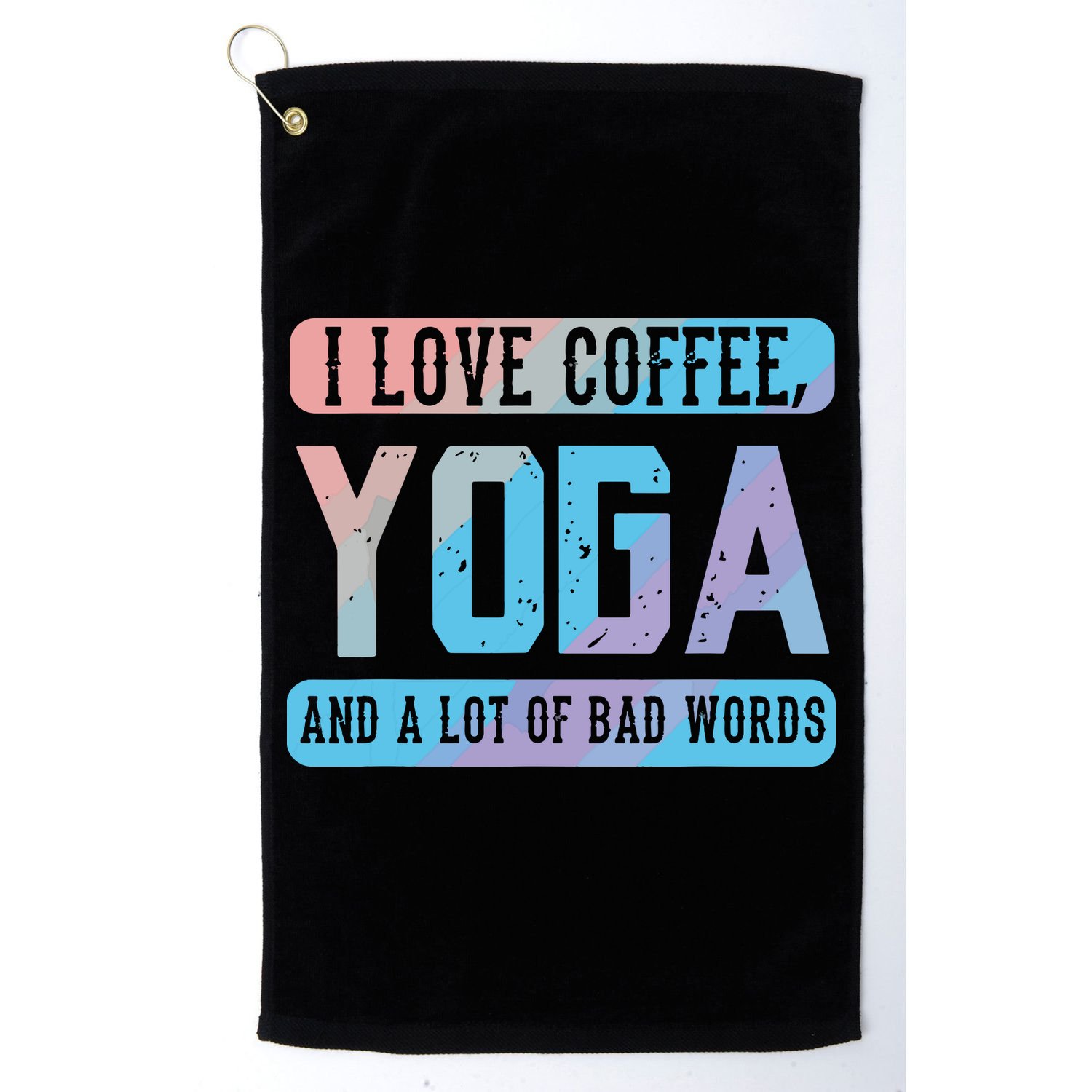 I Love Coffee Yoga And Bad Words Funny Yoga Saying Golf Towel