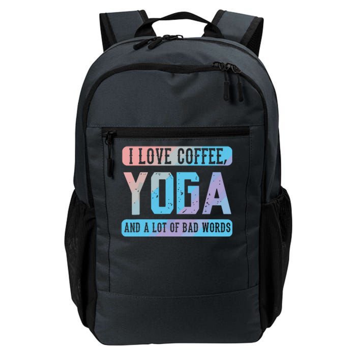 I Love Coffee Yoga And Bad Words Funny Yoga Saying Daily Commute Backpack