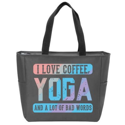 I Love Coffee Yoga And Bad Words Funny Yoga Saying Zip Tote Bag