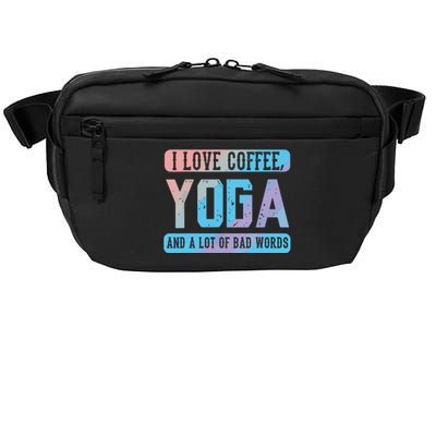 I Love Coffee Yoga And Bad Words Funny Yoga Saying Crossbody Pack