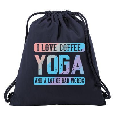 I Love Coffee Yoga And Bad Words Funny Yoga Saying Drawstring Bag