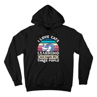 I love Cats Learning and like Three People Hoodie