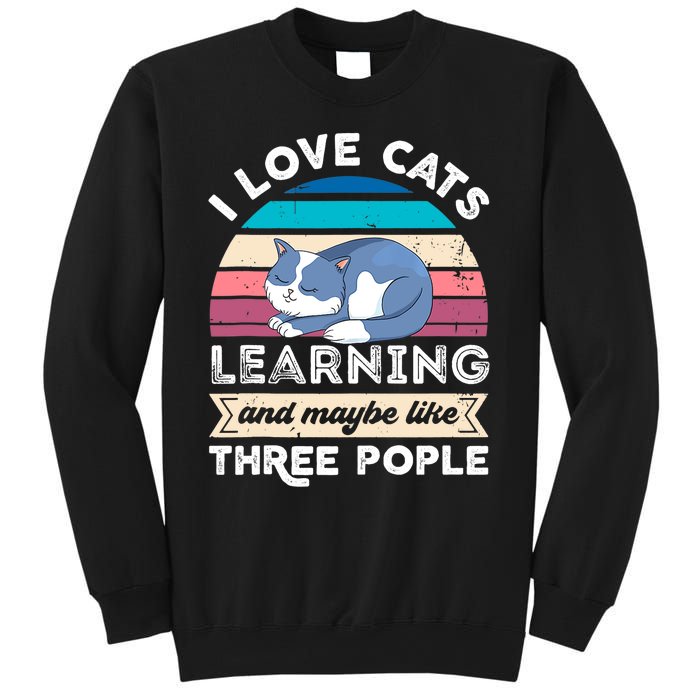 I love Cats Learning and like Three People Sweatshirt