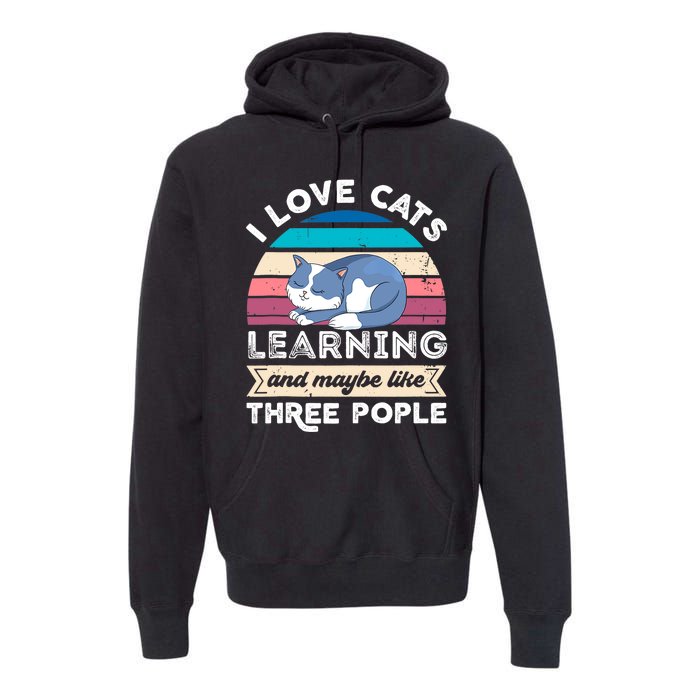 I love Cats Learning and like Three People Premium Hoodie