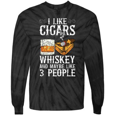 I Like Cigars Whiskey And Maybe 3 People Cigar Lounge Tie-Dye Long Sleeve Shirt