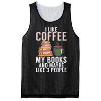 I Like Coffee My Books And Maybe Like 3 People Book Lover Mesh Reversible Basketball Jersey Tank