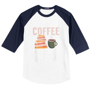 I Like Coffee My Books And Maybe Like 3 People Book Lover Baseball Sleeve Shirt