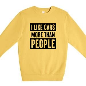 I Like Car More Than People Funny Car Lover Premium Crewneck Sweatshirt