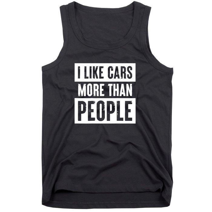 I Like Car More Than People Funny Car Lover Tank Top