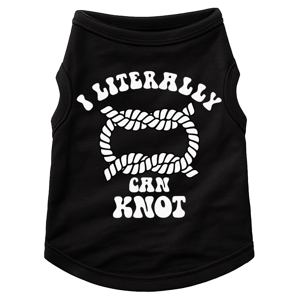 I Literally Can Knot Funny Knotting Doggie Tank