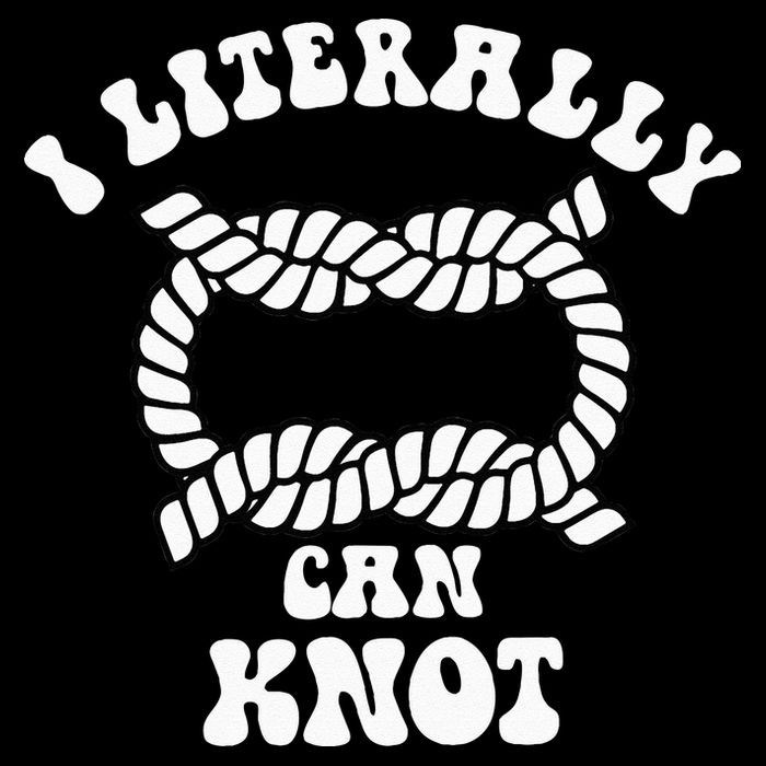 I Literally Can Knot Funny Knotting Button
