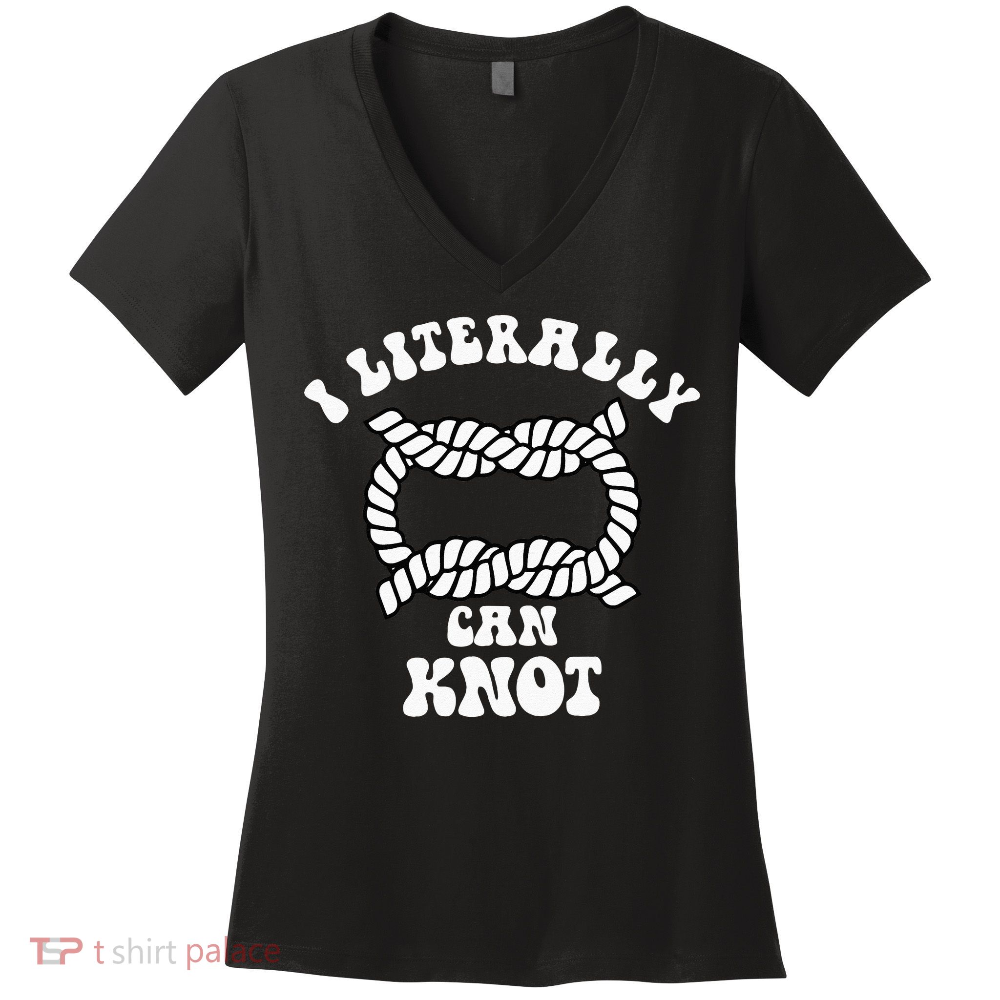 I Literally Can Knot Funny Knotting Women's V-Neck T-Shirt