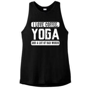 I Love Coffee Yoga And Bad Words Funny Yoga Saying Tee Ladies PosiCharge Tri-Blend Wicking Tank