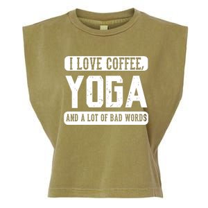 I Love Coffee Yoga And Bad Words Funny Yoga Saying Tee Garment-Dyed Women's Muscle Tee