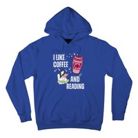 I Like Coffee And Reading For Coffee Lovers Present Gift Hoodie