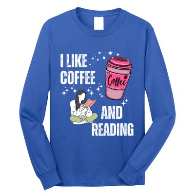 I Like Coffee And Reading For Coffee Lovers Present Gift Long Sleeve Shirt