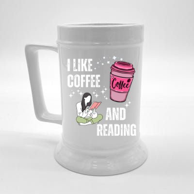 I Like Coffee And Reading For Coffee Lovers Present Gift Beer Stein