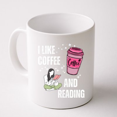 I Like Coffee And Reading For Coffee Lovers Present Gift Coffee Mug