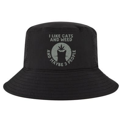 I Like Cats And Weed And Maybe 3 People 420 Day cannabis Cool Comfort Performance Bucket Hat