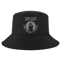 I Like Cats And Weed And Maybe 3 People 420 Day cannabis Cool Comfort Performance Bucket Hat