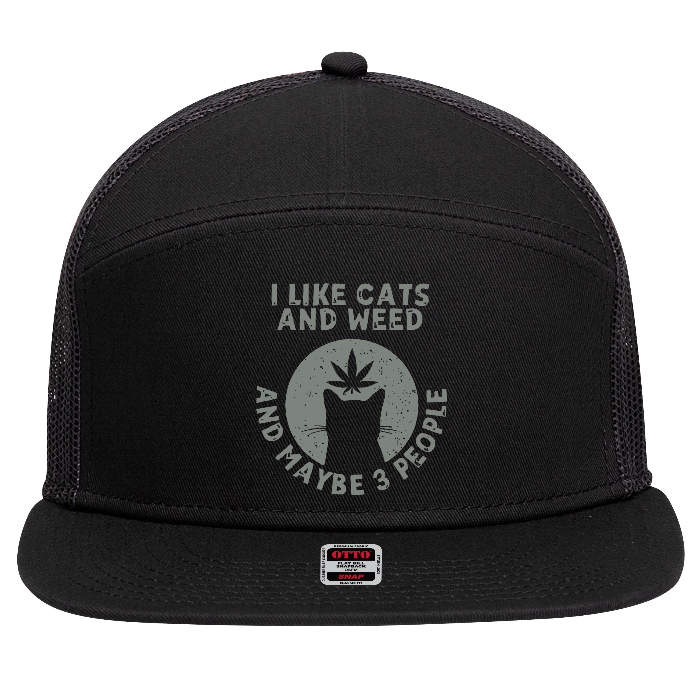 I Like Cats And Weed And Maybe 3 People 420 Day cannabis 7 Panel Mesh Trucker Snapback Hat