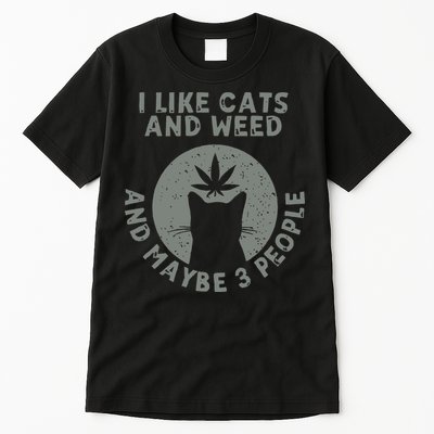 I Like Cats And Weed And Maybe 3 People 420 Day cannabis Tall T-Shirt