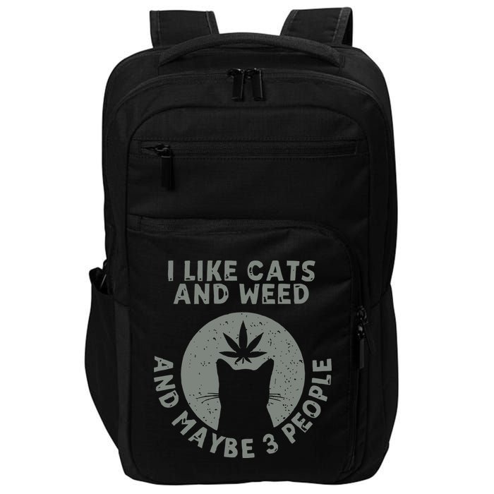 I Like Cats And Weed And Maybe 3 People 420 Day cannabis Impact Tech Backpack