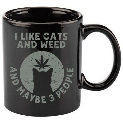 I Like Cats And Weed And Maybe 3 People 420 Day cannabis 11oz C Handle Ceramic Mug