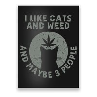 I Like Cats And Weed And Maybe 3 People 420 Day cannabis Poster