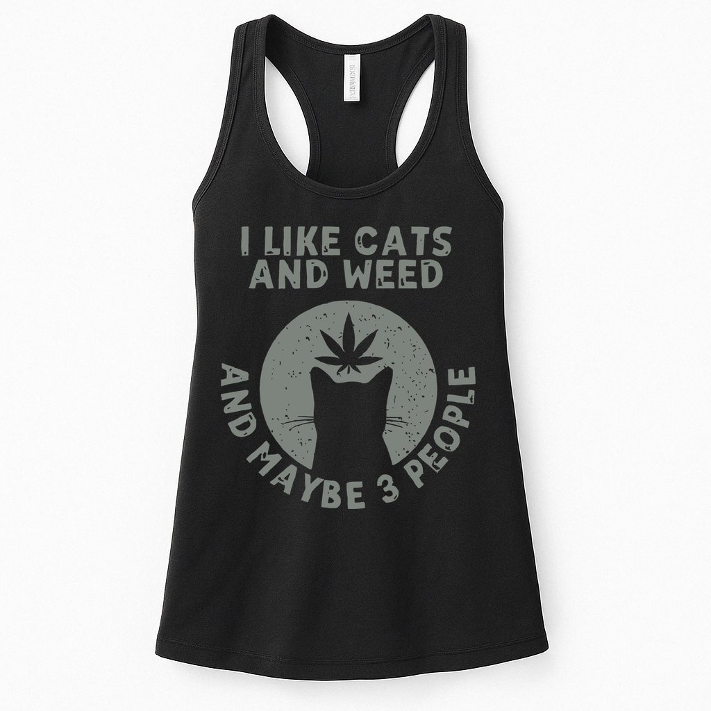 I Like Cats And Weed And Maybe 3 People 420 Day cannabis Womens Tank Top
