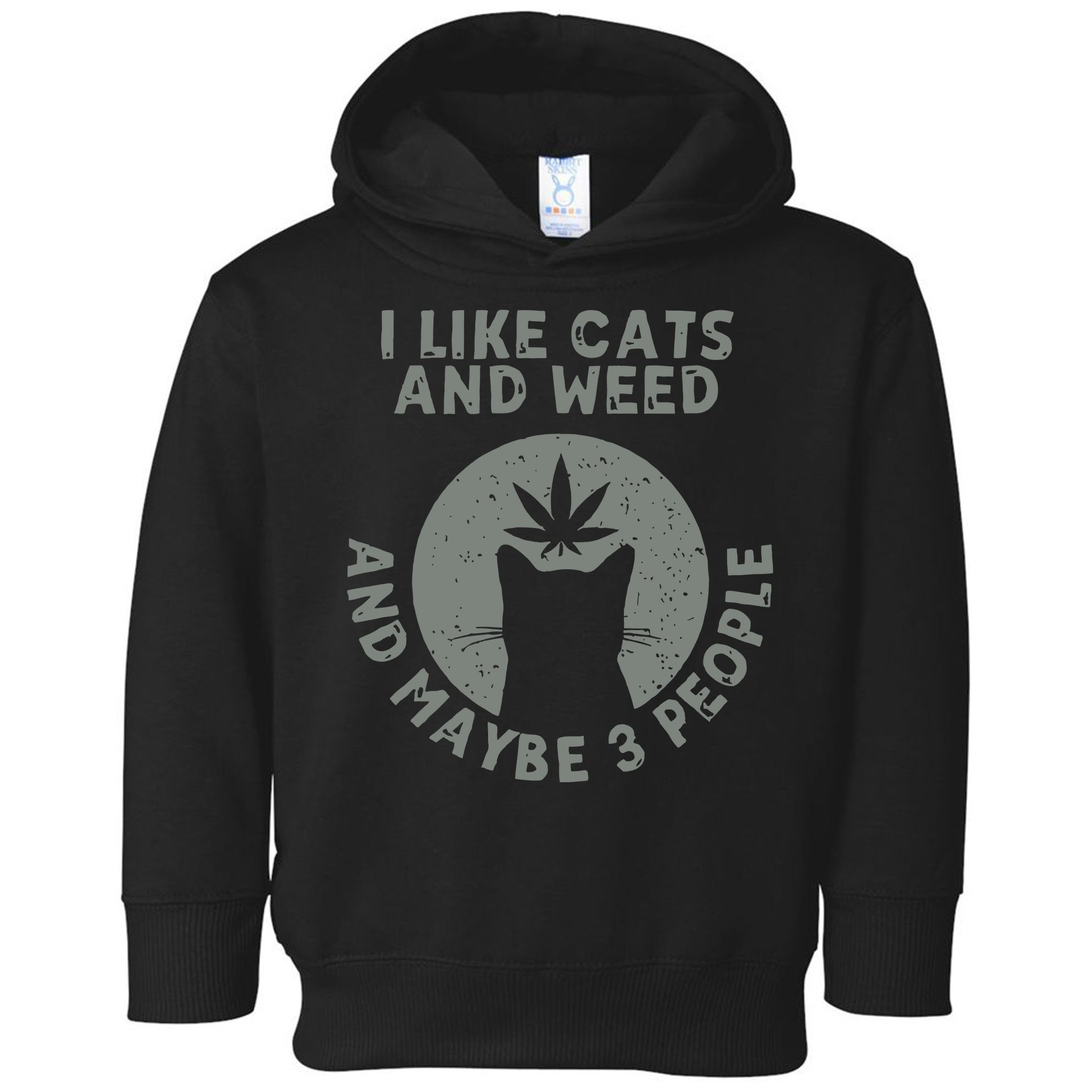 I Like Cats And Weed And Maybe 3 People 420 Day cannabis Toddler Hoodie