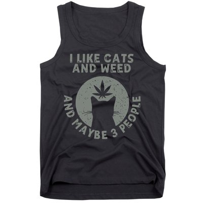I Like Cats And Weed And Maybe 3 People 420 Day cannabis Tank Top