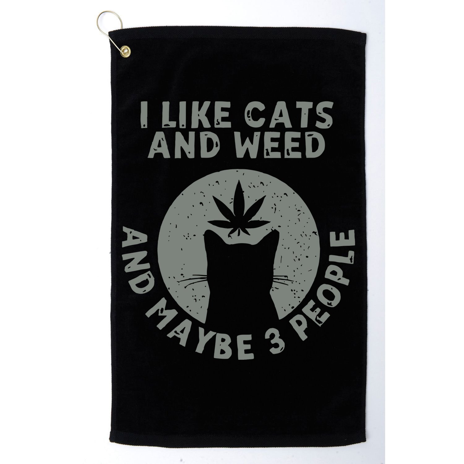 I Like Cats And Weed And Maybe 3 People 420 Day cannabis Golf Towel
