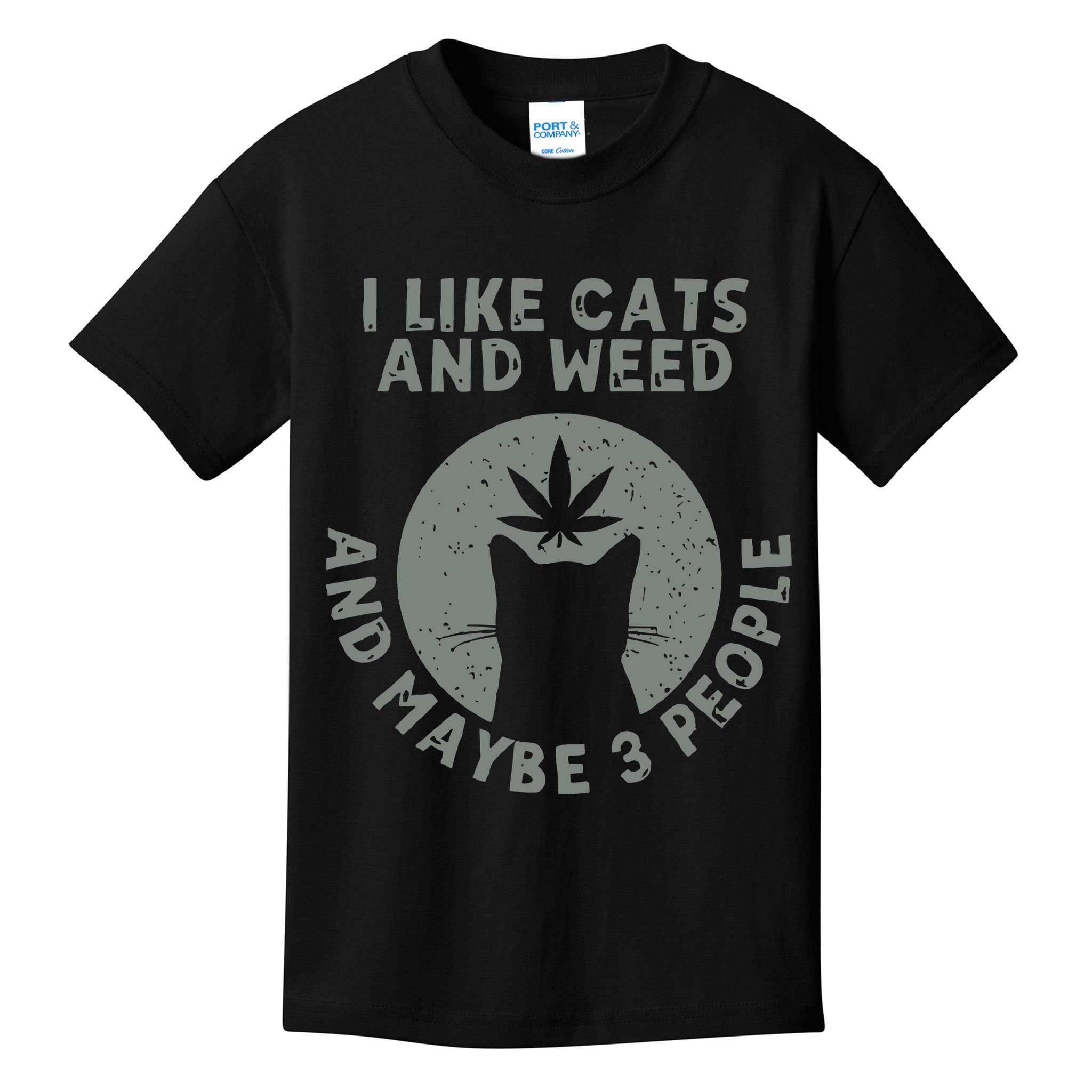 I Like Cats And Weed And Maybe 3 People 420 Day cannabis Kids T-Shirt