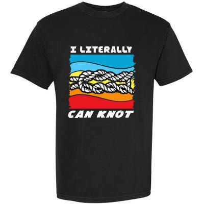 I Literally Can Knot Funny Knotting Garment-Dyed Heavyweight T-Shirt