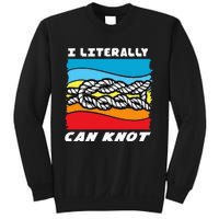 I Literally Can Knot Funny Knotting Sweatshirt