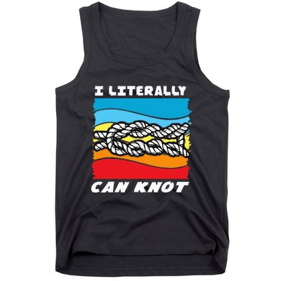 I Literally Can Knot Funny Knotting Tank Top