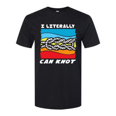 I Literally Can Knot Funny Knotting Softstyle CVC T-Shirt