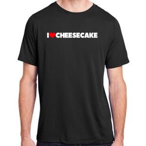 I Love Cheesecake Gift Adult ChromaSoft Performance T-Shirt